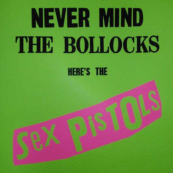 Sex Pistols - Never Mind The Bollocks, Here’s The Sex Pistols купить . 