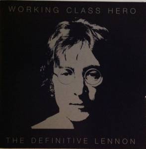 Lennon, John - Working Class Hero - The Definitive