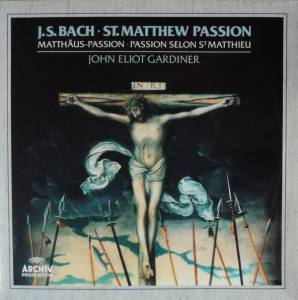 Gardiner, John Eliot - Bach: St. Matthew Passion