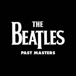 Beatles, The - Past Masters