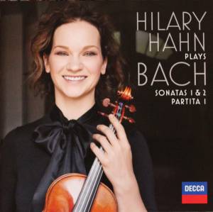 Hahn, Hilary - Bach: Violin Sonatas Nos. 1 & 2; Partita No. 1