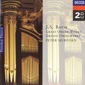 Hurford, Peter - Bach: Great Organ Works