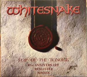 WHITESNAKE - SLIP OF THE TONGUE (30TH ANNIVERSARY)