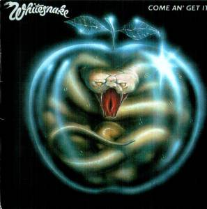 WHITESNAKE - COME AN' GET IT