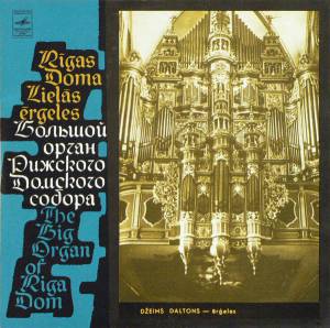 John Blitheman - The Big Organ Of Riga Dom