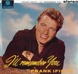 Frank Ifield - I'll Remember You
