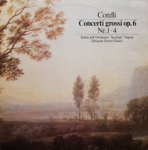 Arcangelo Corelli - Concerti Grossi Op. 6 Nr. 1-4