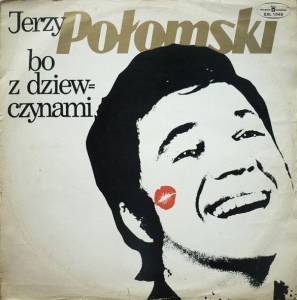 Jerzy Polomski - Bo Z Dziewczynami
