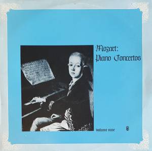 Wolfgang Amadeus Mozart - Piano Concertos Volume Nine