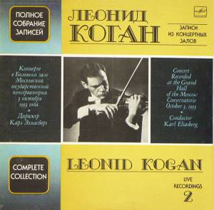 Leonid Kogan - Concert Recorded At The Grand Hall Of The Moscow Conservatorie, October 3, 1953