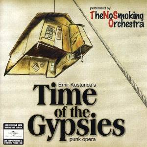 Emir Kusturica & The No Smoking Orchestra - Time Of The Gypsies