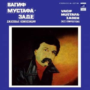 Vagif Mustafa Zadeh - Jazz Compositions