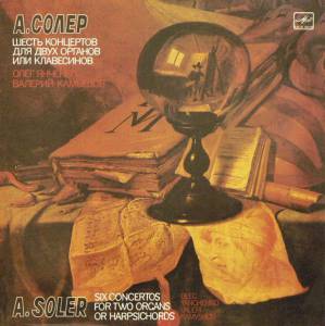 Padre Antonio Soler - Six Concertos For Two Organs Or Harpsichords
