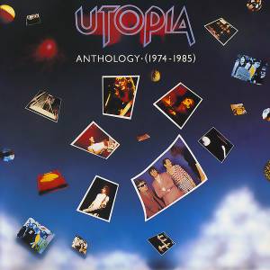 Utopia  - Anthology (1974 - 1985)