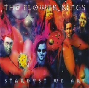 The Flower Kings - Stardust We Are
