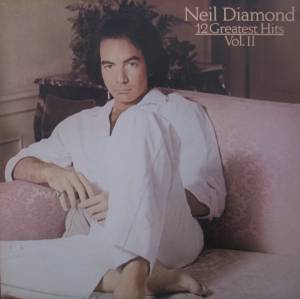 Neil Diamond - 12 Greatest Hits, Vol. II