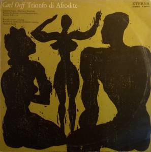 Carl Orff - Trionfo Di Afrodite