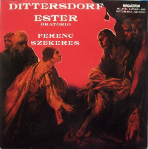 Carl Ditters von Dittersdorf - Ester (Oratorio)