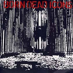 Born Dead Icons - Ruins