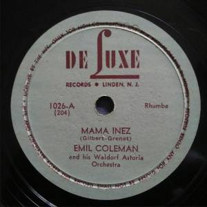 Emil Coleman & His Orchestra - Mama Inez / Carioca