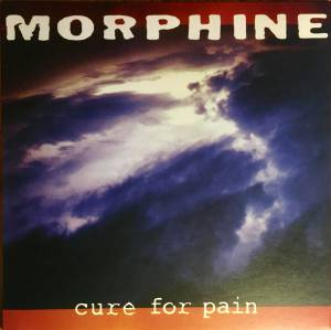 Morphine  - Cure For Pain