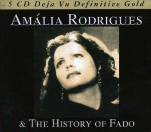 Am'alia Rodrigues - Am'alia Rodrigues & The History Of Fado