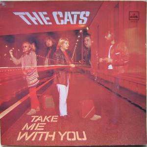 The Cats - Take Me With You