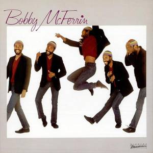 Bobby McFerrin - Bobby McFerrin