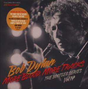 BOB DYLAN - MORE BLOOD, MORE TRACKS: THE BOOTLEG SERIES VOL. 14