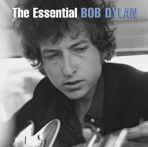 BOB DYLAN - THE ESSENTIAL BOB DYLAN