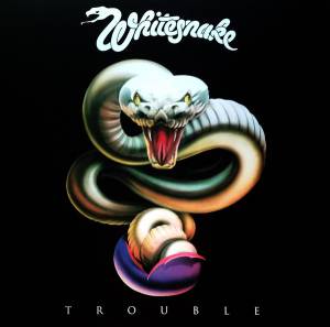 WHITESNAKE - TROUBLE