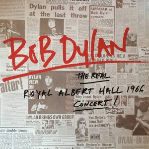 BOB DYLAN - THE REAL ROYAL ALBERT HALL 1966 CONCERT