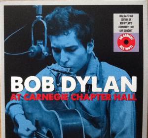 BOB DYLAN - AT CARNEGIE CHAPTER HALL