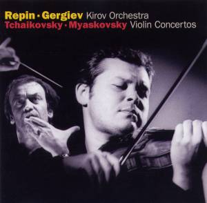Repin, Vadim - Tchaikovsky/ Miaskovsky: Violin Concertos