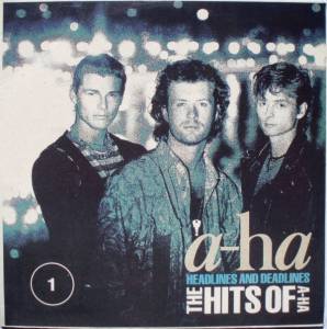 a-ha - Headlines And Deadlines: The Hits Of A-Ha - 1
