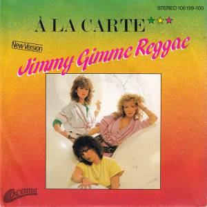 `A La Carte - Jimmy Gimme Reggae (New Version)