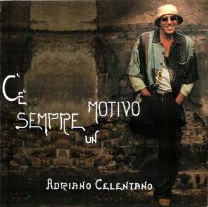 Adriano Celentano - C'`e Sempre Un Motivo