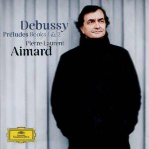 Aimard, Pierre-Laurent - Debussy: Preludes Books 1 & 2