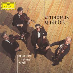 Amadeus Quartet - Bruckner/ Smetana/ Verdi