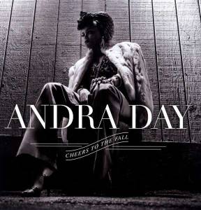ANDRA DAY - CHEERS TO THE FALL