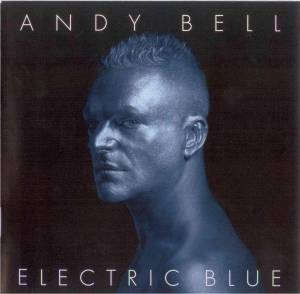 Andy Bell - Electric Blue