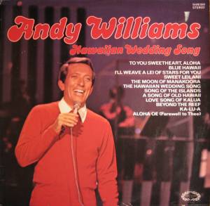 Andy Williams - Hawaiian Wedding Song