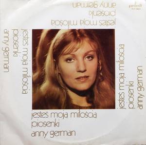 Anna German - Jeste's Moja Milo'scia Piosenki Anny German