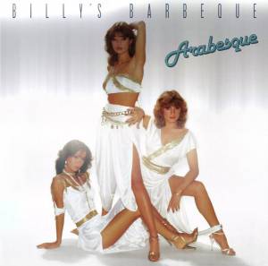 Arabesque - Billys Barbeque (Deluxe Edition)