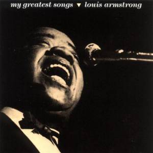 Armstrong, Louis - My Greatest Songs