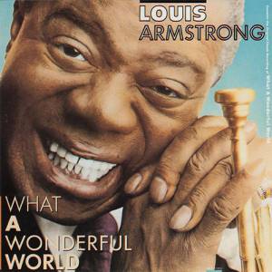 Armstrong, Louis - What A Wonderful World