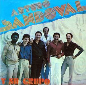Arturo Sandoval Y Su Grupo - Arturo Sandoval Y Su Grupo