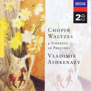 Ashkenazy, Vladimir - Chopin: Waltzes; 4 Scherzos; 26 Preludes