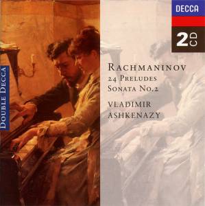 Ashkenazy, Vladimir - Rachmaninov: 24 Preludes; Piano Sonata No. 2