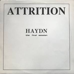Attrition - Haydn (The Final Session)